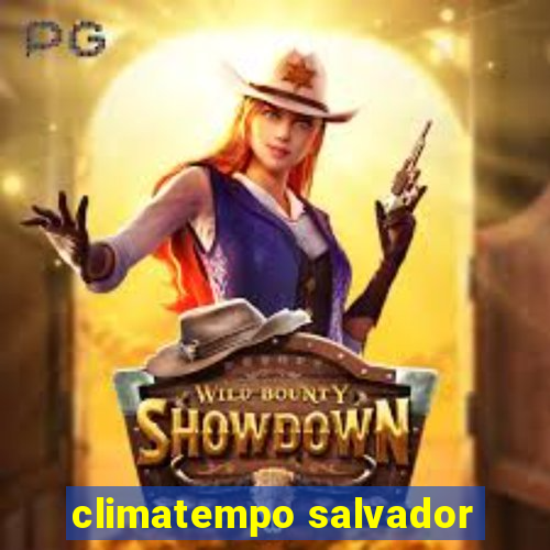 climatempo salvador